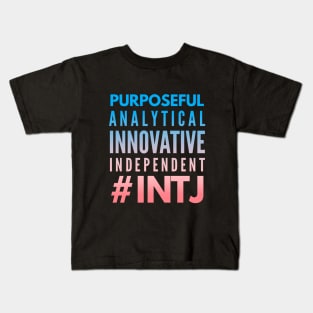 INTJ Purposeful Analytical Innovative Independent Kids T-Shirt